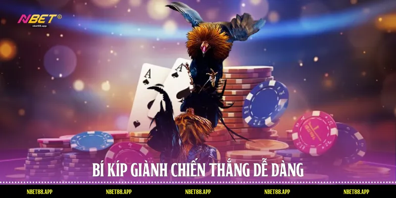 Bí kíp giành chiến thắng dễ dàng