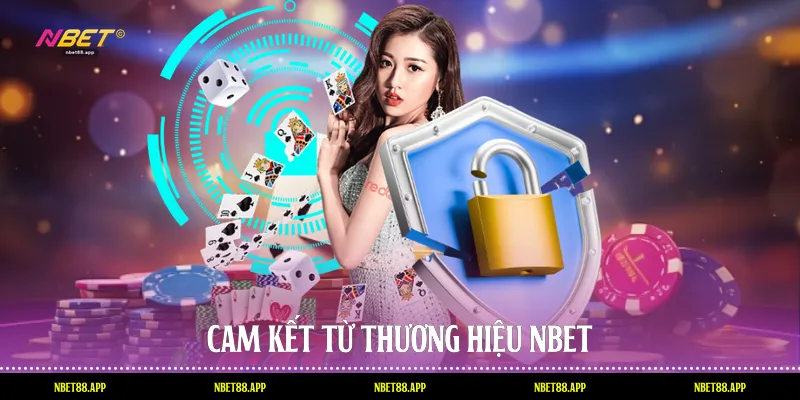 Cam kết từ thương hiệu Nbet