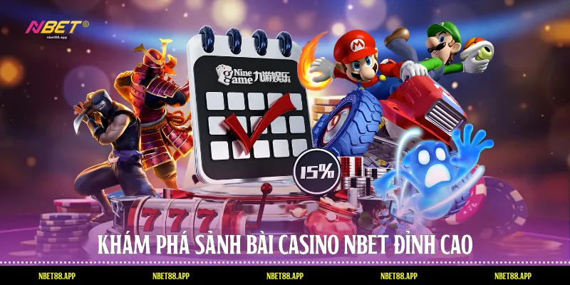 Khám phá sảnh bài Casino Nbet đỉnh cao
