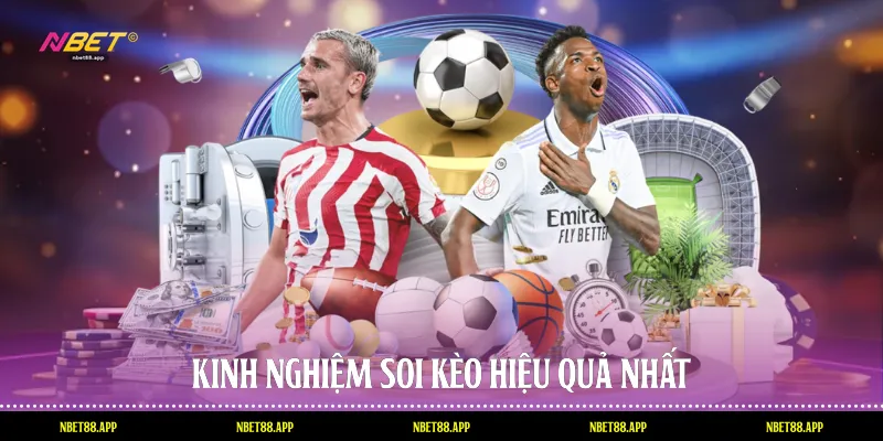 Kinh nghiệm soi kèo hiệu quả nhất