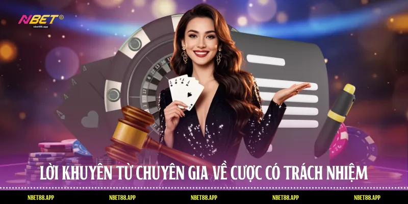 Lời khuyên từ chuyên gia về cược có trách nhiệm