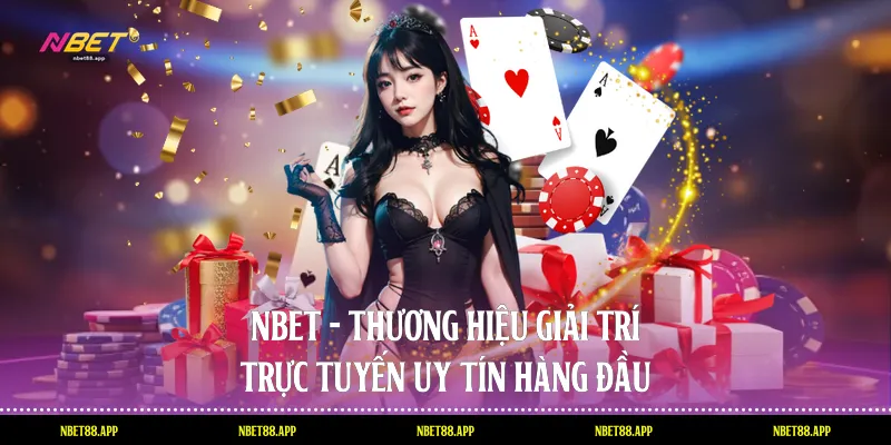Nbet - Thương hiệu giải trí trực tuyến uy tín hàng đầu