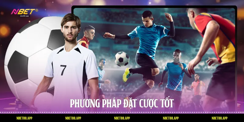 Phương pháp đặt cược tốt