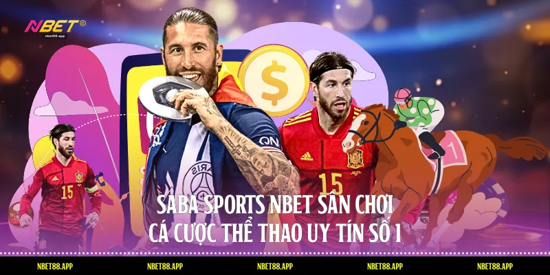 Saba Sports Nbet: Sân Chơi Cá Cược Thể Thao Uy Tín Số 1