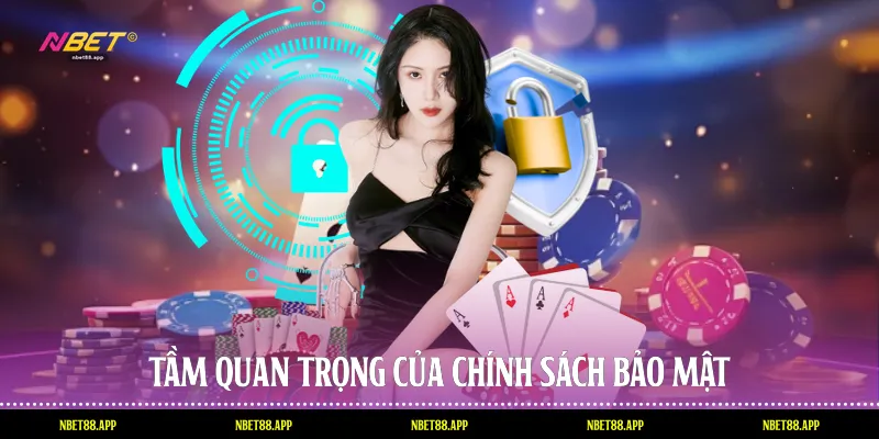 Tầm quan trọng của chính sách bảo mật