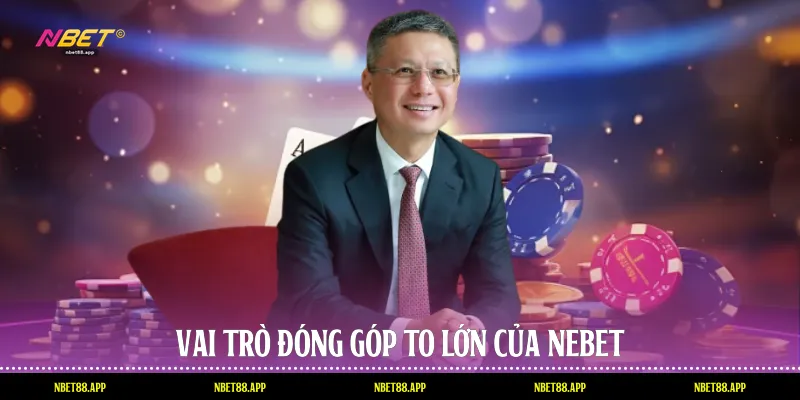 Vai trò đóng góp to lớn của Nebet
